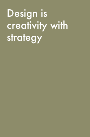 Design is creativity with strategy